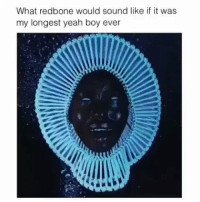 best of Like would sound what redbone